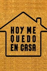Poster for Hoy me quedo en casa