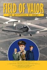 Poster for Field of Valor: Air Activities of Texas