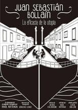 Poster for Juan Sebastián Bollaín: la eficacia de la utopía
