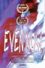 Poster for Even Now