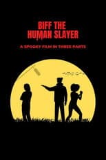 Poster for Biff the Human Slayer