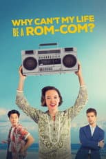 Poster for Why Can't My Life Be a Rom-Com?