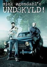 Poster for Mick Øgendahl: UNDSKYLD!