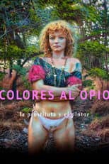 Poster for Colores al opio, la prostituta y el pintor