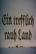 Poster for Ein trefflich rauh' Land