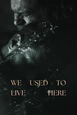 Poster for We Used To Live Here