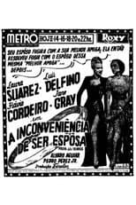 Poster for A Inconveniência de Ser Esposa