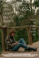 Poster for On the Other Side of the Bridge are the Things I Never Said