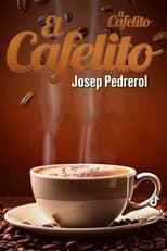 Poster for El Cafelito de Josep Pedrerol