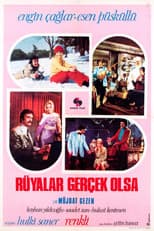 Poster for Rüyalar Gerçek Olsa