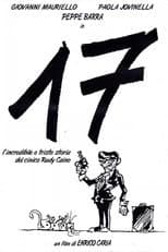 Poster for 17, or the incredible and sad story of the cynical Rudy Caino