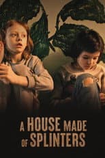 Poster for A House Made of Splinters