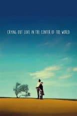 Poster for Crying Out Love, in the Center of the World
