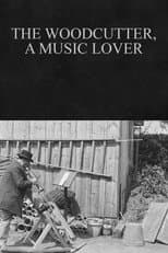 Poster for The Woodcutter, a Music Lover