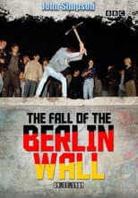 Poster for The Fall of the Berlin Wall with John Simpson