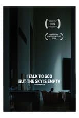 Poster for I Talk to God but the Sky is Empty