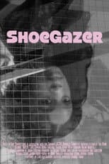 Poster for ShoeGazer