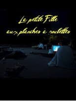 Poster for LA PETITE FILLE AUX PLANCHES À ROULETTES
