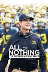 Poster for All or Nothing: The Michigan Wolverines