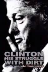 Poster for Clinton: His Struggle with Dirt