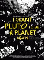 Poster for I Want Pluto to Be a Planet Again