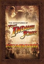 Poster for The Adventures of Young Indiana Jones Documentaries