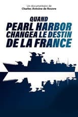 Poster for Quand Pearl Harbor changea le destin de la France