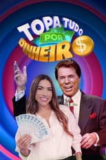 Poster for Topa Tudo Por Dinheiro