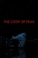 Poster for The Loop of Fear