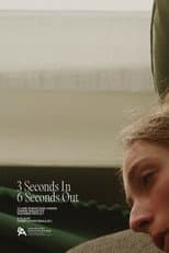 Poster for 3 Seconds In, 6 Seconds Out