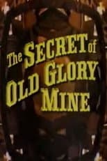 Poster for The Secret of Old Glory Mine