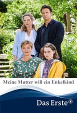 Poster for Meine Mutter will ein Enkelkind