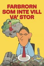 Poster for Farbrorn som inte vill va' stor