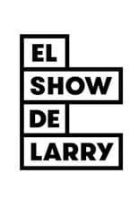 Poster for El Show de Larry