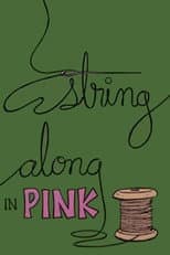 Poster for String Along in Pink