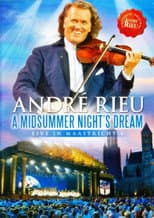 Poster for André Rieu - A Midsummer Night's Dream - Live in Maastricht