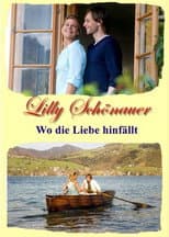 Poster for Lilly Schönauer - Wo die Liebe hinfällt