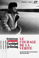 Poster for L'Archipel du goulag, le courage de la vérité
