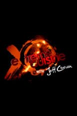 Poster for Extreme Cuisine with Jeff Corwin