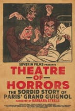 Poster for Theatre of Horrors: The Sordid Story of Paris' Grand Guignol