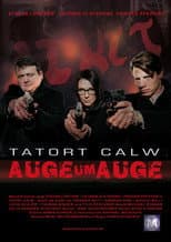 Poster for Tatort Calw - Auge um Auge