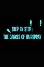 Poster for Step by Step: The Dances of 'Hairspray'