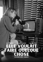 Poster for Elle voulait faire quelque chose