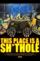Poster for This Place is a Sh*thole