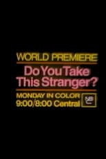Poster for Do You Take This Stranger?