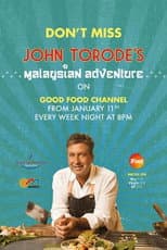 Poster for John Torode's Malaysian Adventure