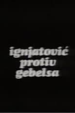 Poster for Ignjatovic vs. Goebbels