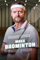 Poster for Frank Hvam: Make Badminton Great Again
