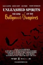 Poster for Unleashed Spirits: The Rise of the Hollywood Vampires