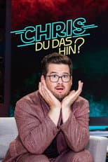 Poster for Chris Du das hin?